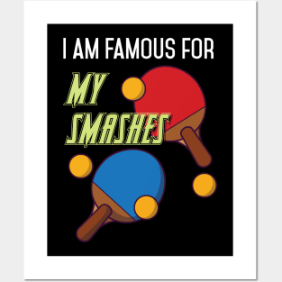 I am Famous for my Servings Funny Tabletennis  Player Posters and Art